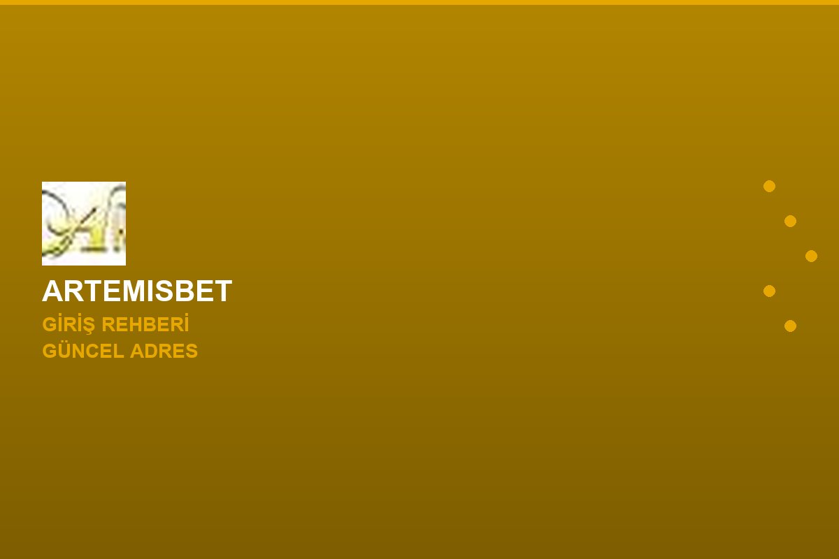 Artemisbet giriş adımları
